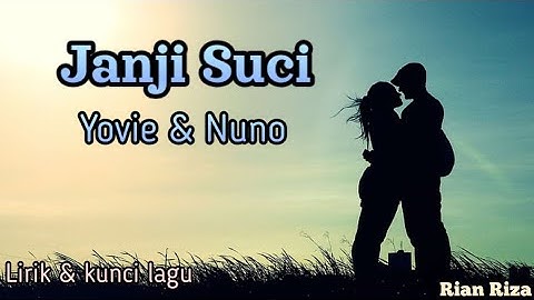 Yovie & Nuno - Janji Suci ( lirik dan kunci lagu )