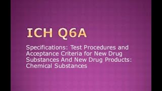 ICH Q6A Specifications: Test Procedures & Acceptance Criteria for New Drug Substance & Products screenshot 3