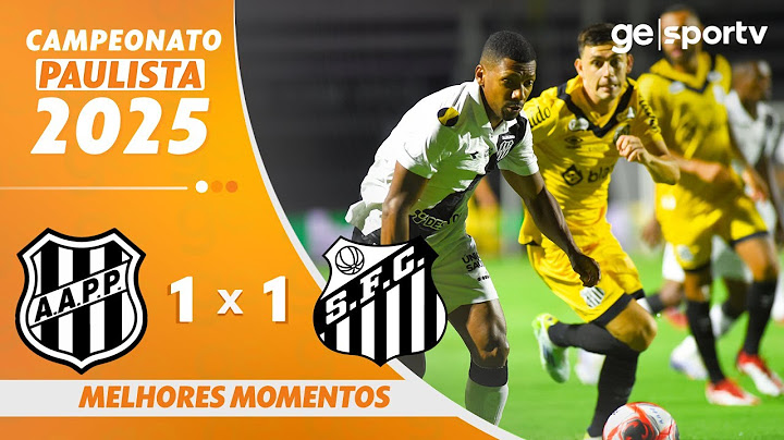 PONTE PRETA 1 X 1 SANTOS | MELHORES MOMENTOS | CAMPEONATOPAULISTA 2025 | ge.globo