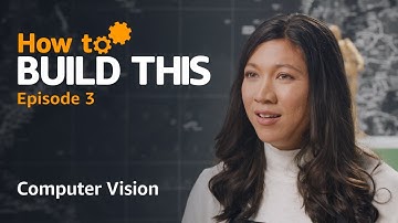 How to Build This | S1E3 Getting Started with Computer Vision in AWS