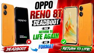 OPPO Reno 8T Deadboot FIXED! Full Repair &amp; Format Process