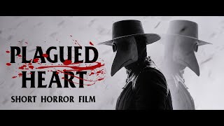 'Plagued Heart' | A Plague Doctor Short Horror Film