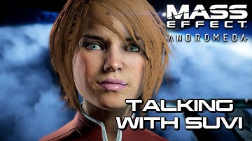 Mass Effect Andromeda - Talking with Suvi