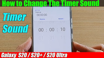 Galaxy S20/S20+: How to Change The Timer Sound