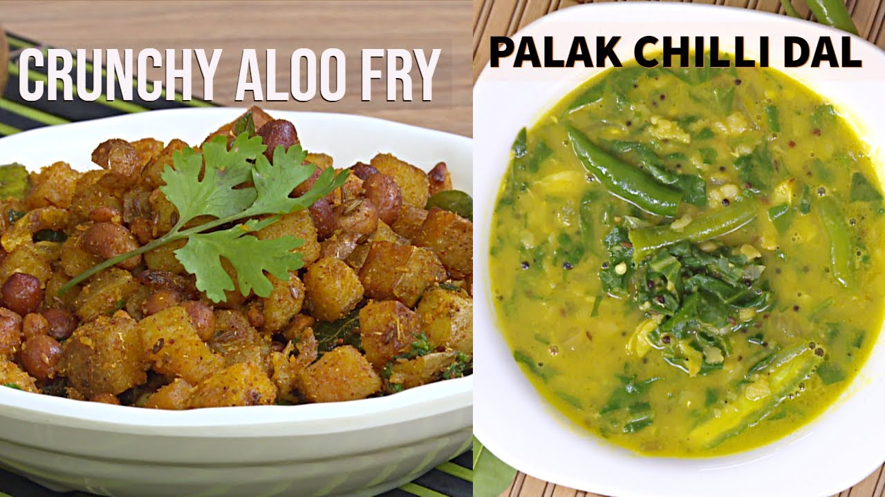 Aloo Fry With Crunchy Peanuts & Green Chilli Palak Dal Lunch box