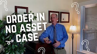 What is an Order in No Asset Case Chapter 7 Bankruptcy?