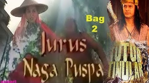 TUTUR TINULAR Episode 15 "Jurus Naga Puspa" (Bag 2) Selesai