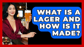 What Is a Lager and How Is It Made? | The Pint Guy