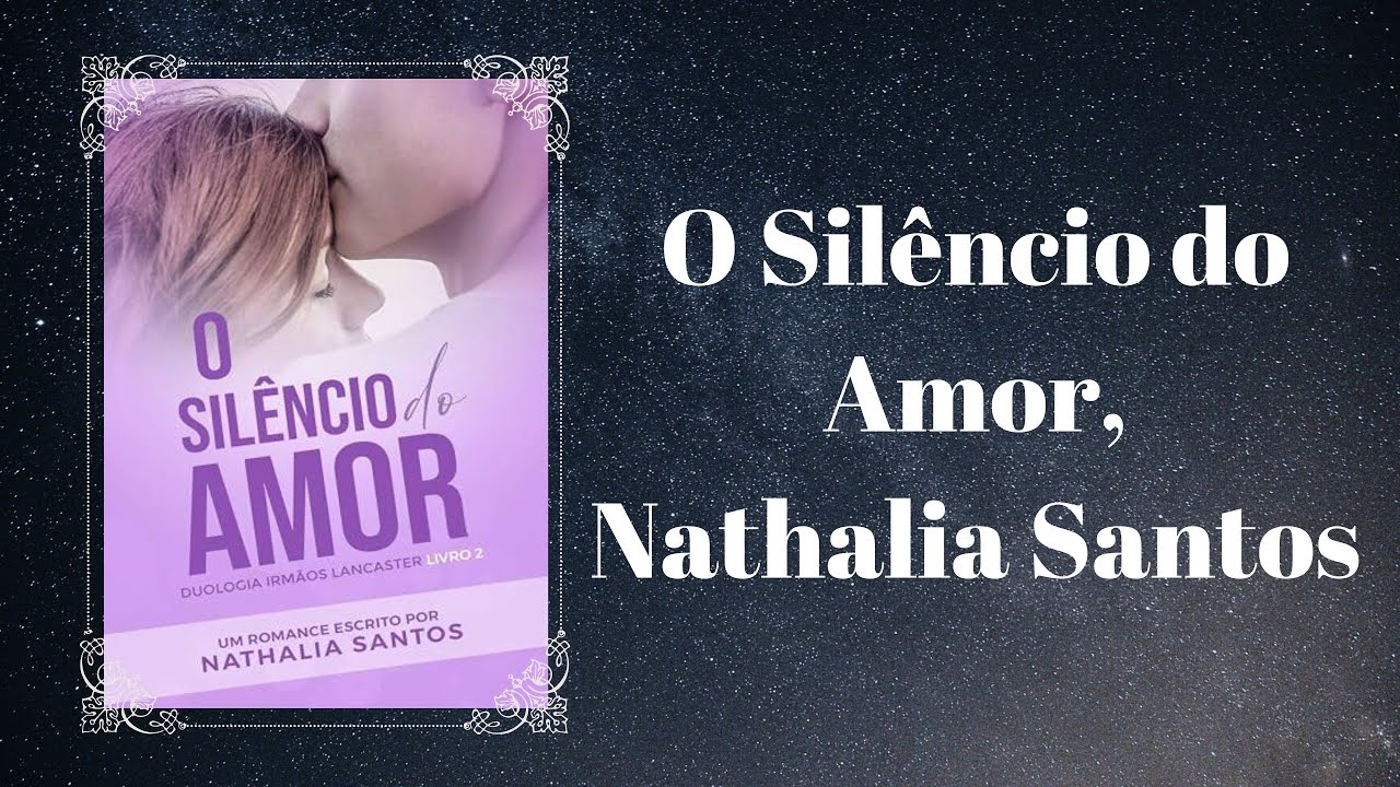 O Silêncio do Amor, Nathalia Santos - YouTube