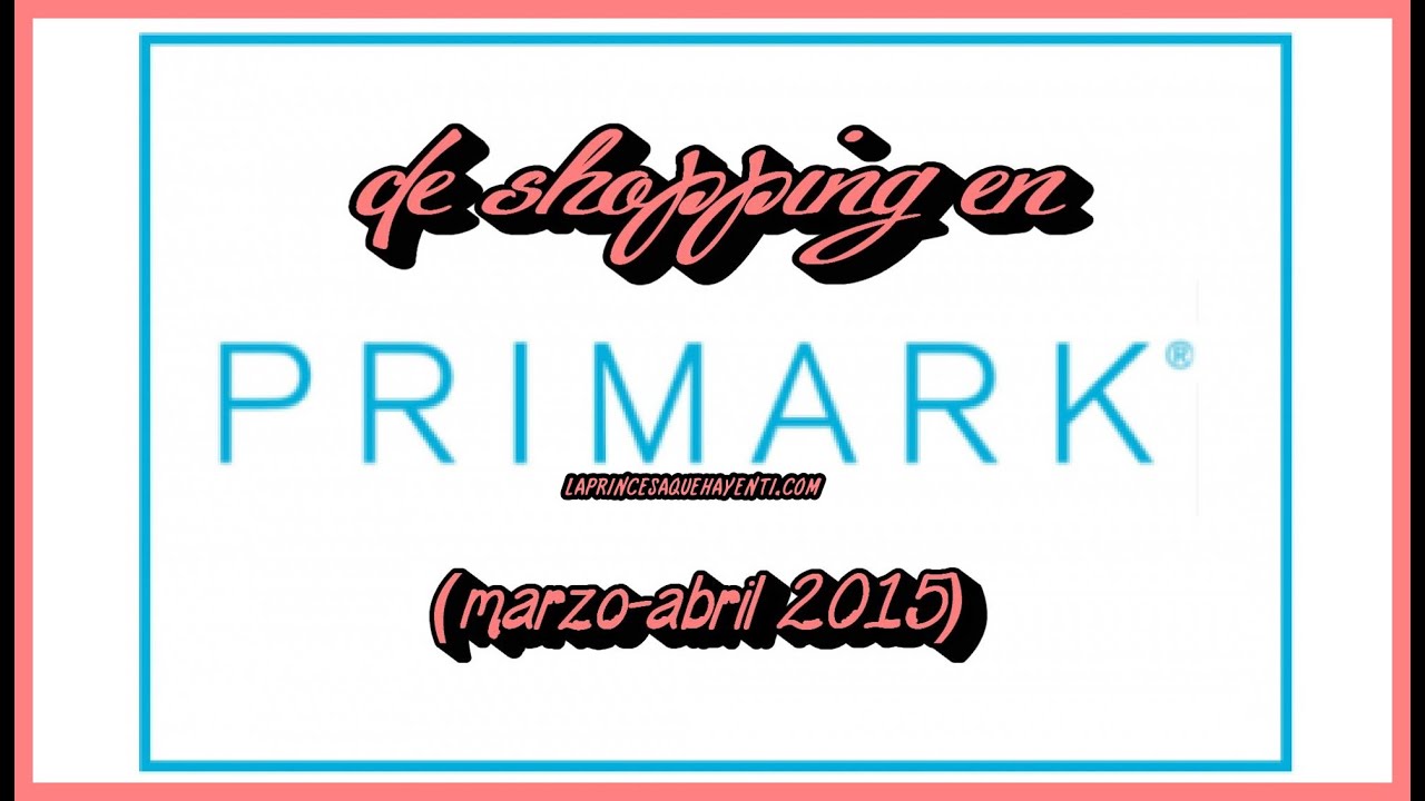 👗👠* De Shopping: PRIMARK (marzo - abril 2015) *👚👝 marzoni