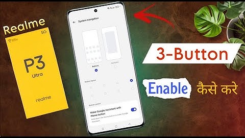 Realme P3 Ultra Navigation Button Settings / Realme P3 Ultra में Back Button Show कैसे करें