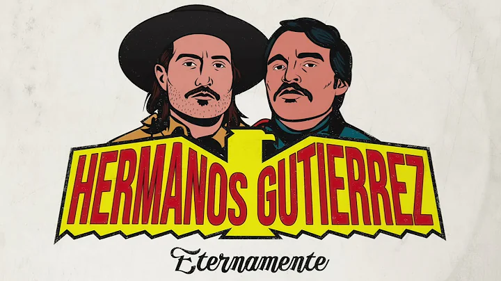 Hermanos Gutirrez - Eternamente // GREATEST HITS L...