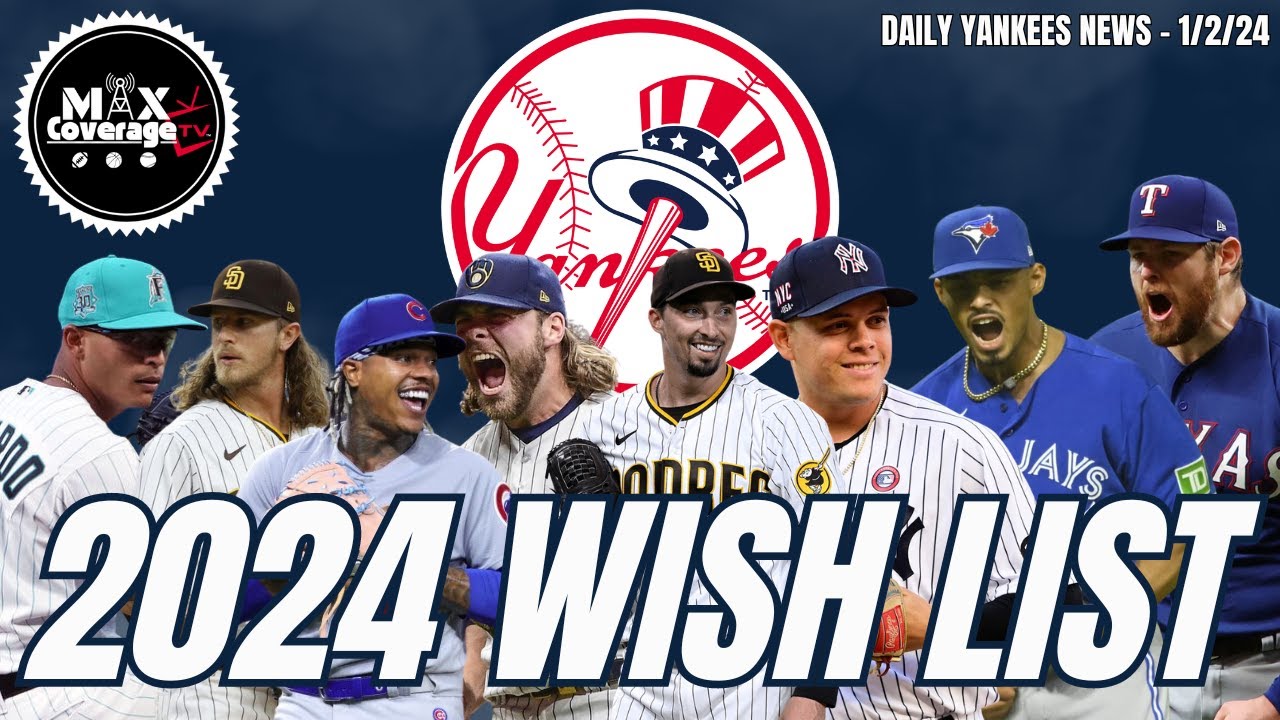 New York Yankees 2024 Wish List YouTube