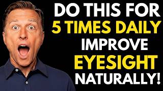 Sharpen Your Eyesight Naturally in Just 5 Minutes Daily - Dr Eric Berg