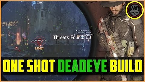 One Shot DeadEYE Build 1.6 (The Division)