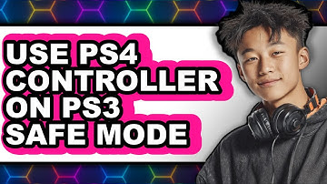 How to Use PS4 Controller on PS3 Safe Mode 2025 - Full Guide