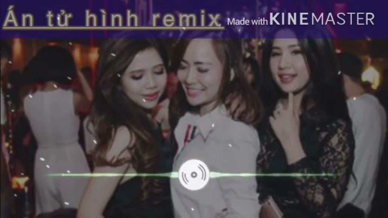 Án tử hình remix , lã phong lâm - youtube