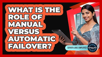 What Is The Role Of Manual Versus Automatic Failover?