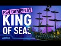 King Of Seas - 90 Minutes of PS4 Gameplay