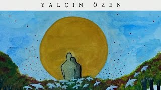 Yalçın Özen - Yarınım ol Resimi