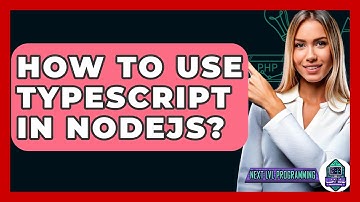 How To Use TypeScript In NodeJS? - Next LVL Programming