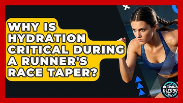 Why Is Hydration Critical During A Runner