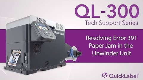 QL-300 Tech Support: Paper Jam Error 391