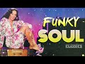 FUNKY SOUL | Earth, Wind &amp; Fire, Chaka Khan, Sister Sledge, Tina Turner, Donna Summer and more
