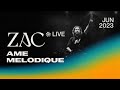 ZAC Ame Melodique June 2023 Live Set Full HD Melodic Techno Progressive House DJ Mix