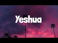 DJ Bentoa - Yeshua (Dance Cruise) Lyrics