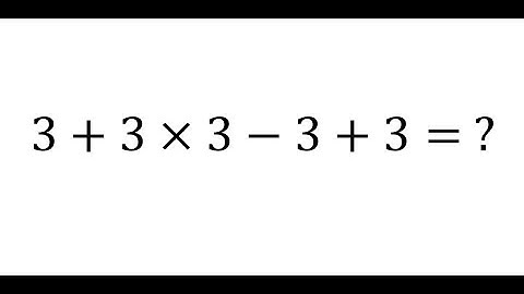 3+3×3−3+3= ?