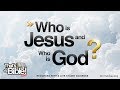 Who is Jesus, and Who is God? | That's in the Bible