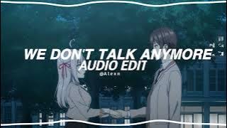 WE DONT TALK ANYMORE  - Charlie Puth Ft Selena Gomez (TikTok Mix) /AUDIO EDIT