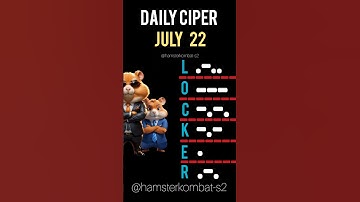 ( 22 JULY ) HAMSTER KOMBAT DAILY CIPHER CODE 🤩🤑 ...#hamsterkombat
