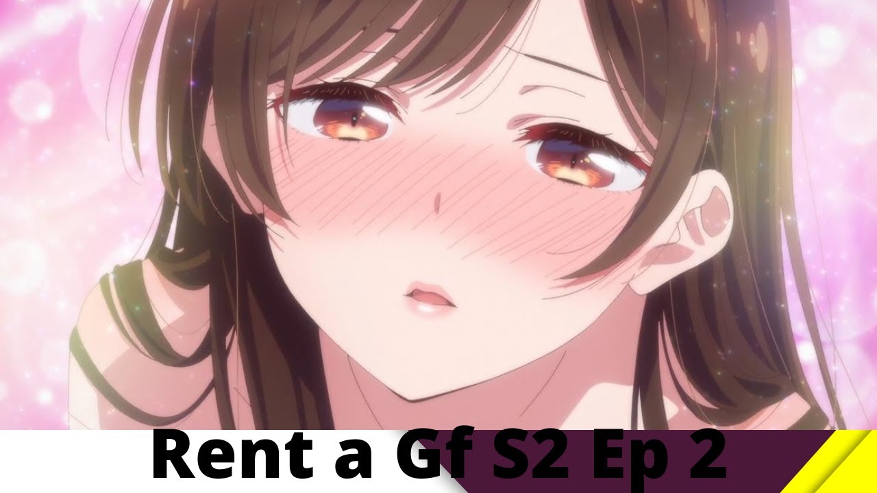 Rent a girlfriend Season 2 Episode 2 Explanation | Anime Explanation