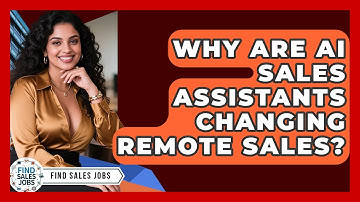 Why Are AI Sales Assistants Changing Remote Sales? - Find Sales Jobs