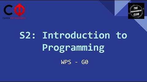 WPS G0 - S2: Introduction to Programming
