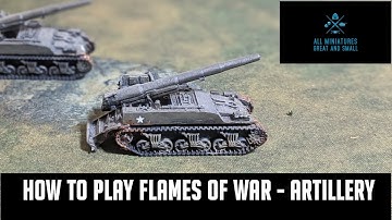 How to Play Flames of War - Artillery, King of the battlefield!