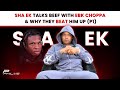Sha EK Talks BEEF w/ EBK CHOPPA & Why They BEAT Him UP (P1)