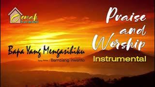 BAPA YANG MENGASIHIKU (INSTRUMENT)