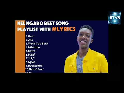 Nel Ngabo Playlist Songs Indirimbo Nziza Zurukundo