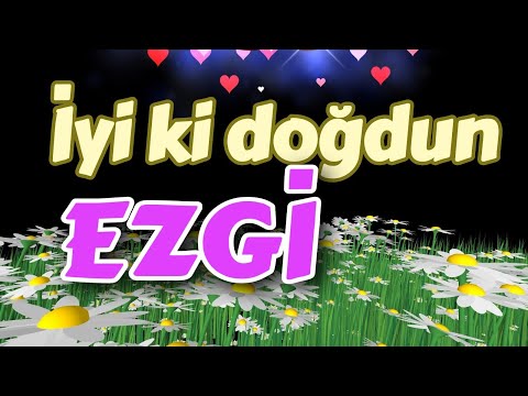 İyi ki doğdun Ezgi iyi ki varsın, doğum günün kutlu olsun. İsme özel doğum günü şarkısı