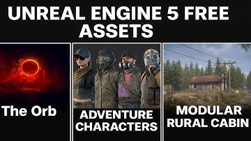 Unreal Engine 5 Free Assets – The Orb, Adventure Characters, Modular Rural Cabin