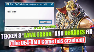 How to fix tekken 8 fatal error crash | The UE4-OMD Crash Fix | tekken 8 crash & not launching fix