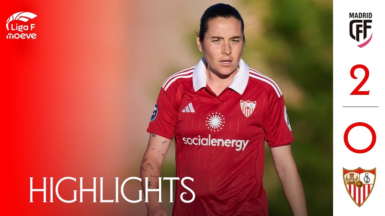 Madrid CFF - Sevilla FC Femenino (2-0) Liga F Moeve | Resumen