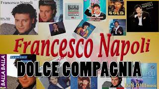 Video thumbnail of "Francesco Napoli - DOLCE COMPAGNIA"