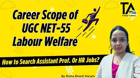 Career Scope of UGC NET Labour Welfare Code 55 HRM by Richa Bharti Ma