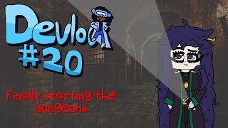Welcome To My Dungeon! ~ Starting the Dungeons - Devlog Ep20