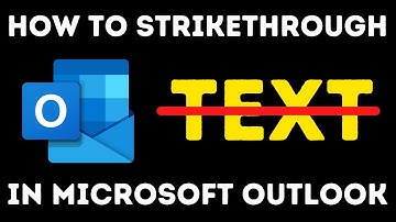 How to Strikethrough Text in Outlook