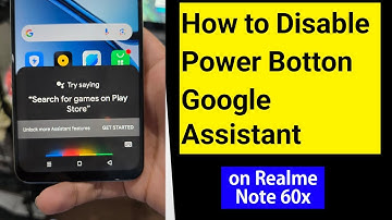 Power Button Google Assistant off | Realme note 60x